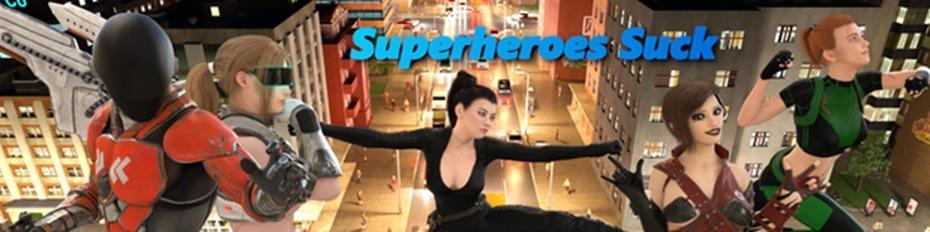 SUPERHEROES SUCK