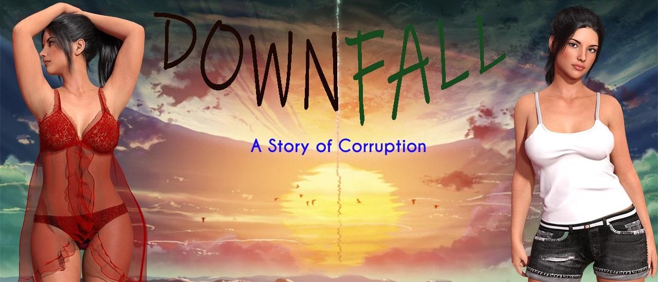 DOWNFALL A STORY OF CORRUPTION